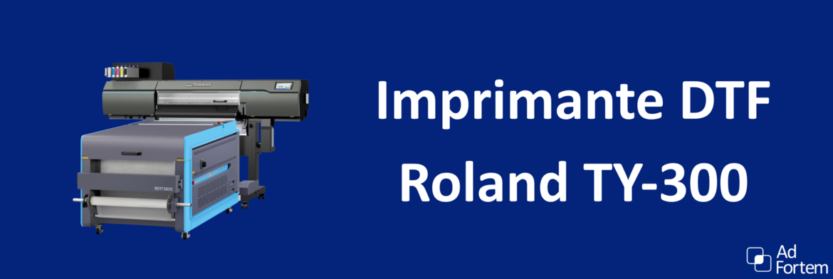 Imprimante DTF Roland TY-300